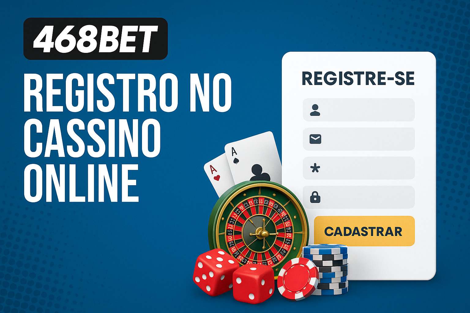 Não Perca tempo, o rRgistro na site 468BET